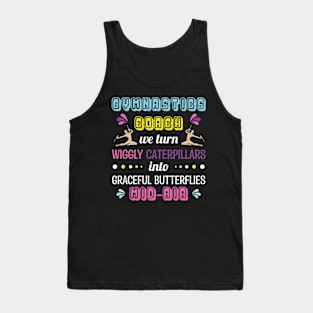 Gymnastics Coach - We Turn Wiggly Tank Top